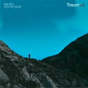 von Wussow, Michèl • Traum B (CD)