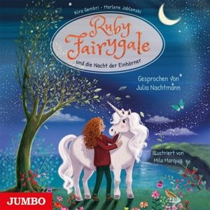 Nachtmann, Julia/Gembri, Kira/Jablonski, Marlene • Ruby Fairygale und die Nacht der Einhörner (Folge (CD)