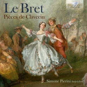 Pierini, Simone • Le Bret: Pieces De Clavecin (CD)