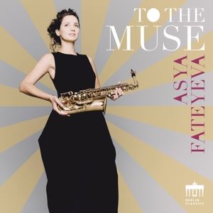 Fateyeva, Asya/Staatsorchester Saarbrücken • To the Muse (CD)