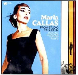Maria Callas/Tullio Serafin/Victor de Sabata • Maria Callas from Studio to Screen