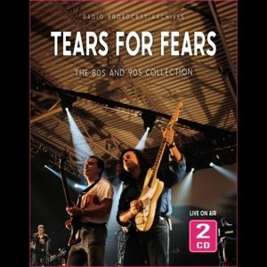 Tears For Fears • The 80s and 90s Collection/FM Broadcasts (2 CD)