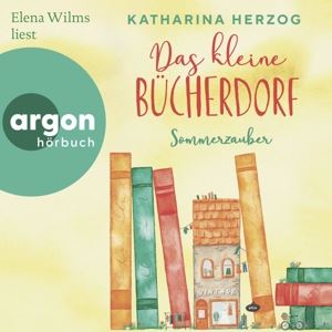 Wilms, Elena • Das Kleine Bücherdorf: Sommerzauber (CD)