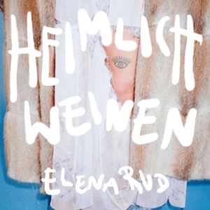 Rud, Elena • Heimlich weinen (LP)