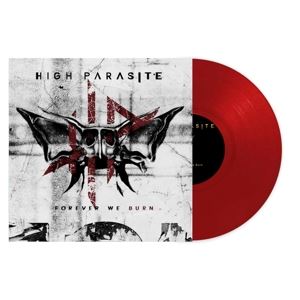 High Parasite • Forever We Burn (Ltd. Red LP) (LP)