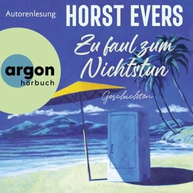 Evers, Horst • Zu Faul Zum Nichtstun (CD)