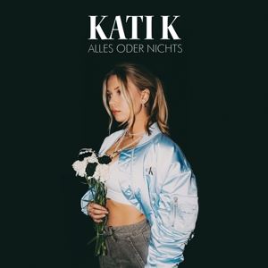 Kati K • Alles oder Nichts (CD)