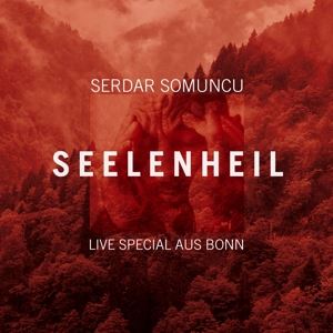 Somuncu, Serdar • Seelenheil ? Live Special aus Bonn (CD)