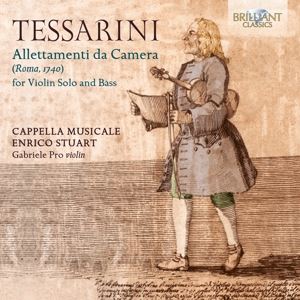 Cappella Musicale Enrico Stuart/Pro, Gabriele • Tessarini: Allettamenti Da Camera For Violin Solo A (CD)