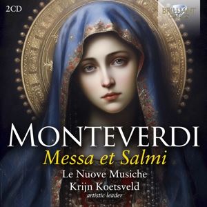 Koetsveld, Krijn/Le Nuove Musiche • Monteverdi: Messa Et Salmi (2 CD)
