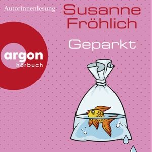 Fröhlich, Susanne • Geparkt (CD)