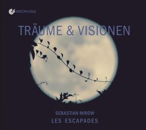 Mirow, Sebastian/Les Escapades • Träume & Visionen - Poetische Reise (2 CD)
