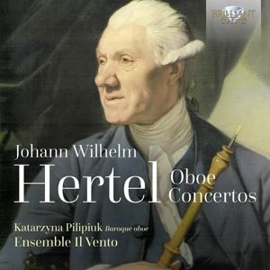 Pilipiuk, Katarzyna/Ensemble Il Vento • Hertel: Oboe Concertos (CD)