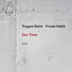 Seim, Trygve/Haltli, Frode • Our time (CD)