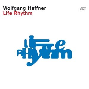 Haffner, Wolfgang • Life Rhythm (180g Black Vinyl) (CD)