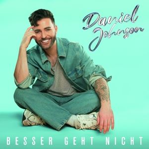 Johnson, Daniel • Besser geht nicht (Digipak) (CD)