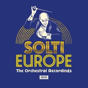 Georg Solti • Solti Europe: The Orchestral R