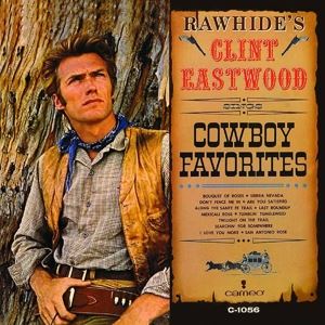 Eastwood, Clint • Rawhide's Clint E. Sings Cowboy Favorites(LTD. 1LP)