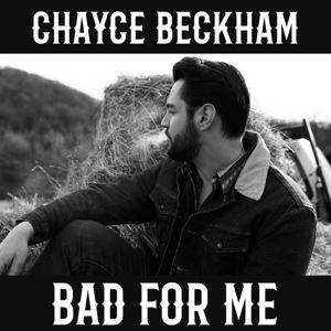 Beckham, Chayce • Bad For Me (CD)