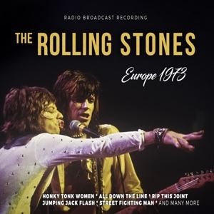 Rolling Stones, The • Europe 1973/Radio Broadcast (CD)