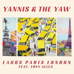 Yannis & The Yaw • Lagos Paris London (CD)