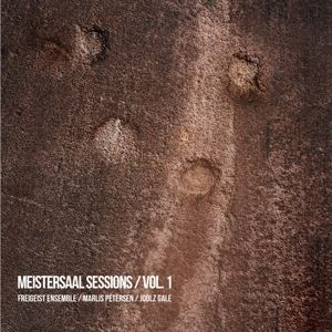 Freigeist Ensemble/Gale, Joolz/Petersen, Marlis • Meistersaal Sessions, Vol. 1: Romantic Chamber Music (CD)