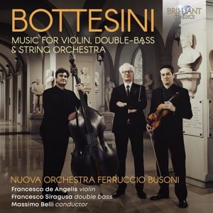 Angelis/Siragusa/Belli/Busoni Nuova Orchestra • Bottesini: Music For Violin, Double - Bass&String Orch (CD)