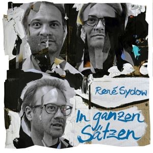 Sydow, Rene • In ganzen Saetzen (2CD) (2 CD)