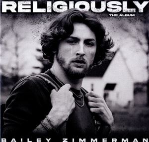 Bailey Zimmerman • Religiously. The Album.